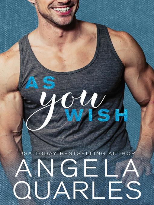Title details for As You Wish by Angela Quarles - Available